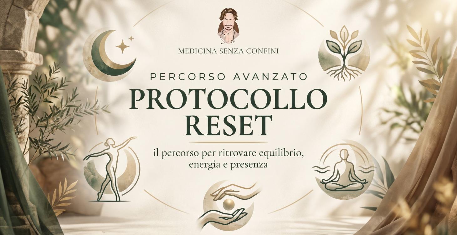 PROTOCOLLO RESET: Ripristina il tuo equilibrio.