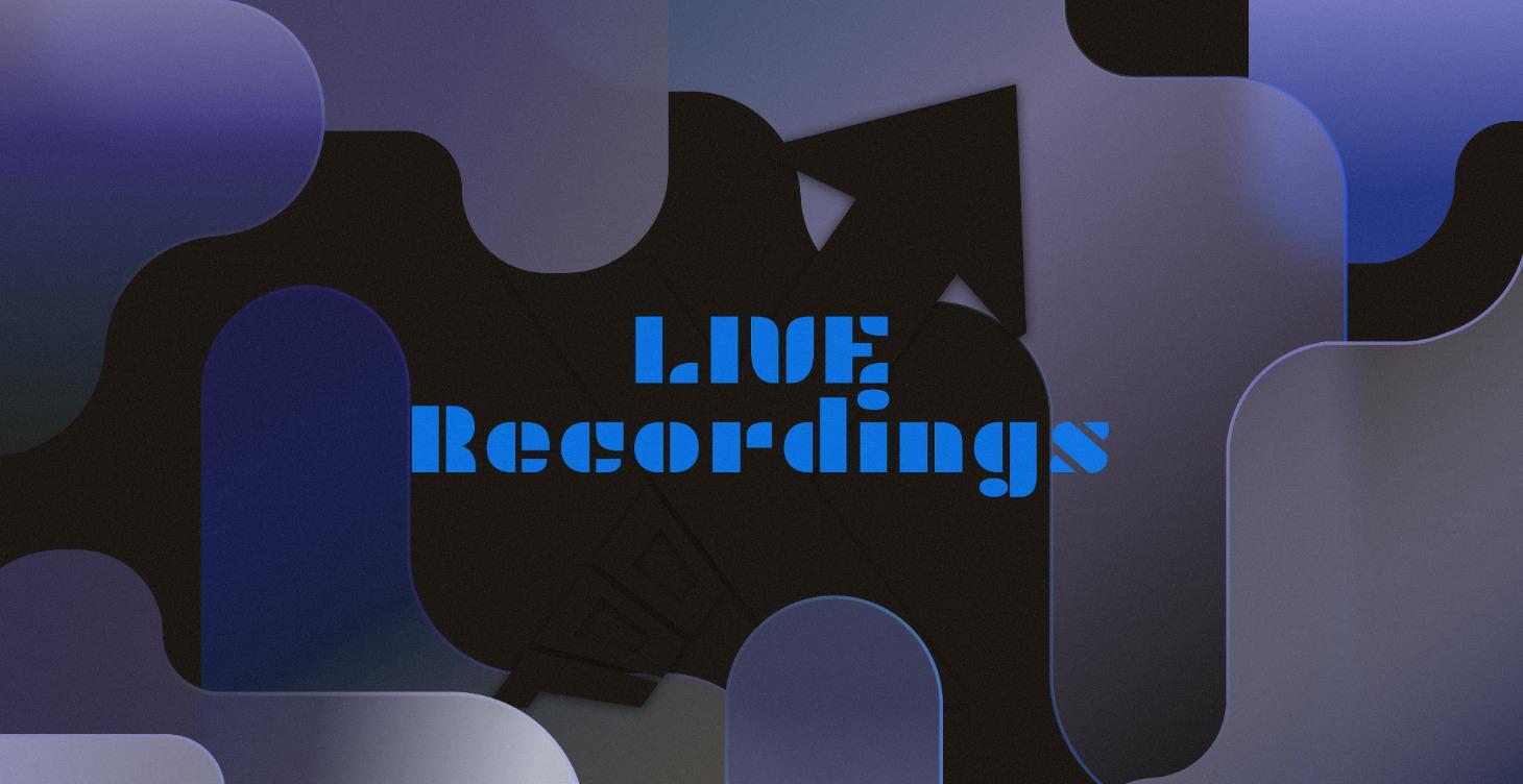 LIVE Recordings