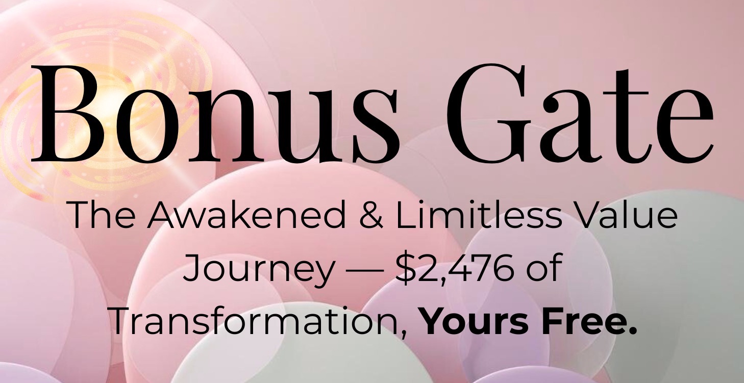 Bonus Gate: Awakened & Limitless Value Journey
