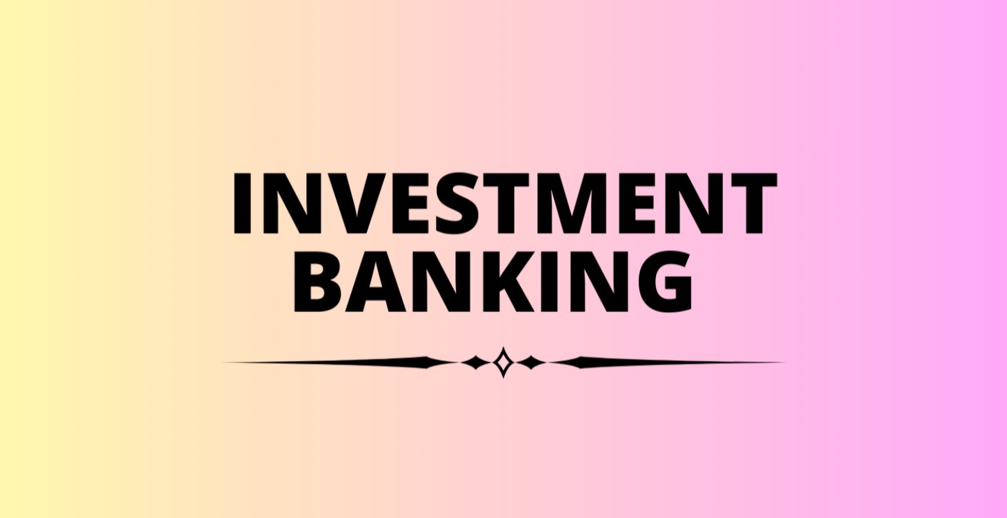 Investment Banking