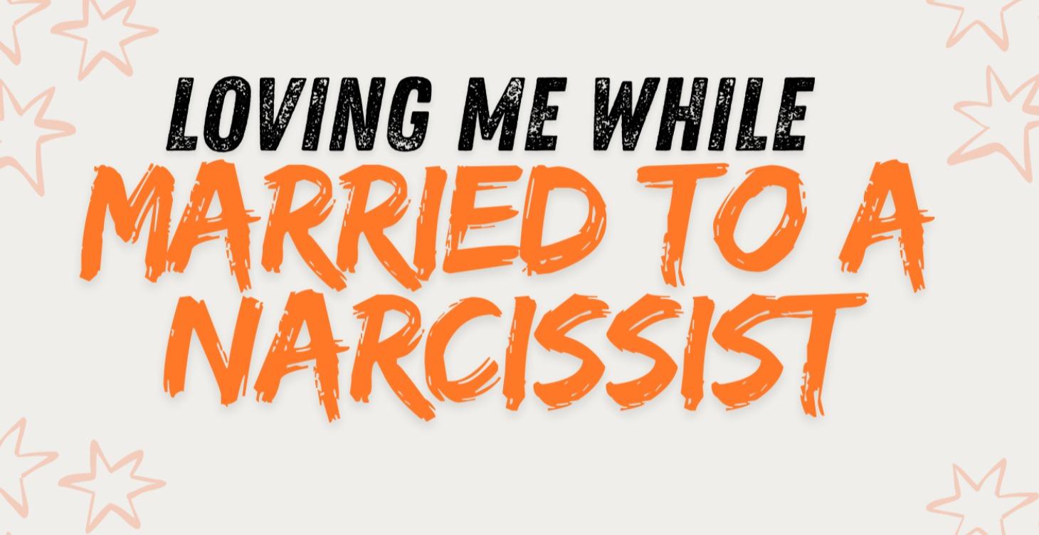 Married to a Narcissist
