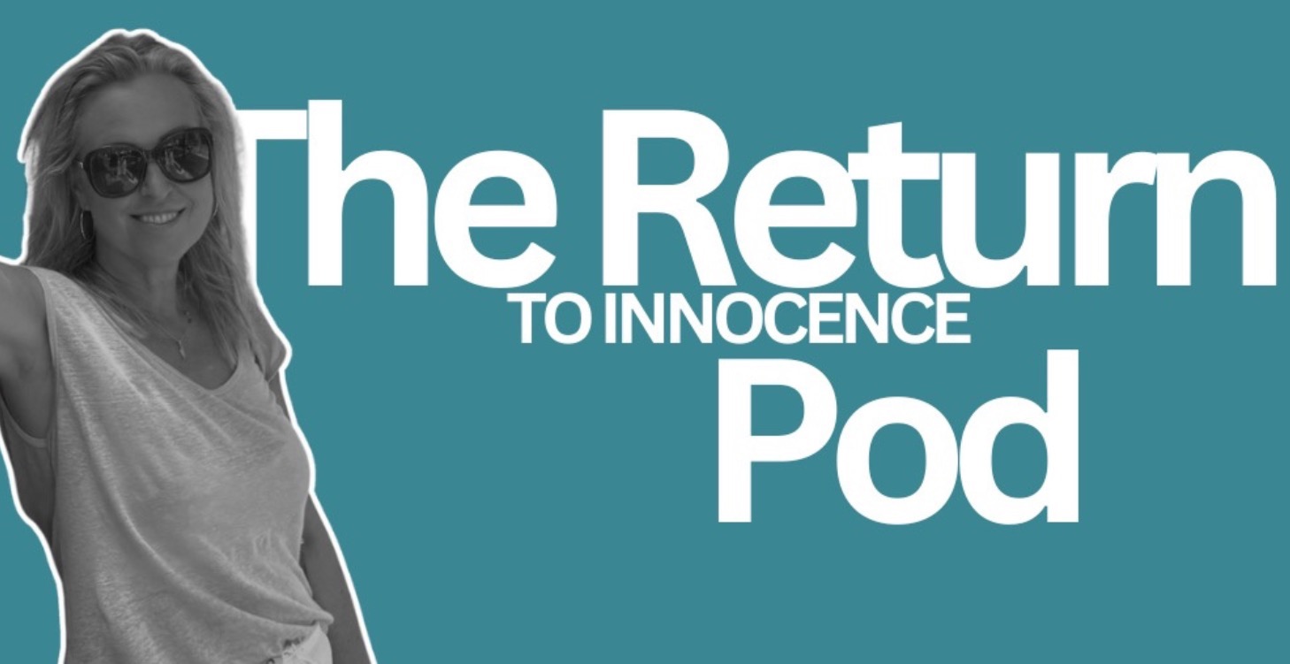 The Return To Innocence Pod
