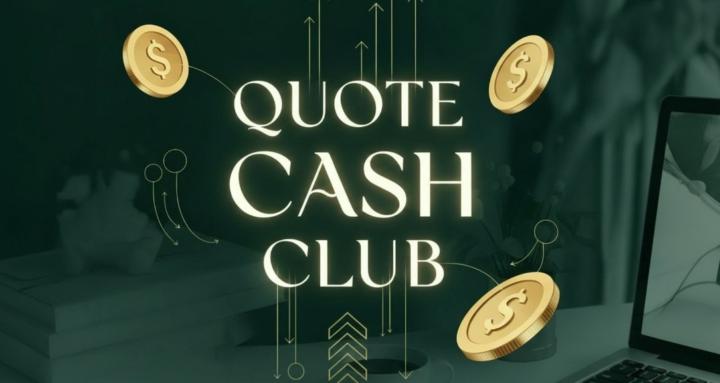 Quote Cash Club