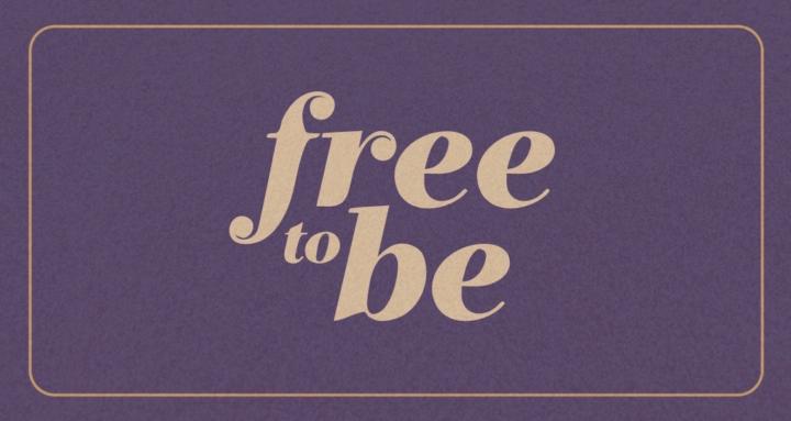 Free to Be