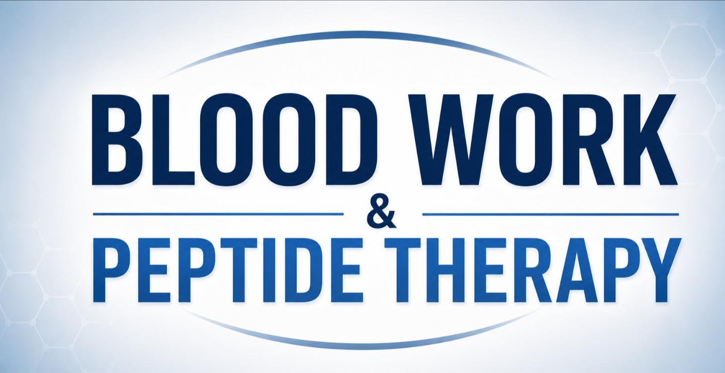 Blood work is important with Peptide Therapy