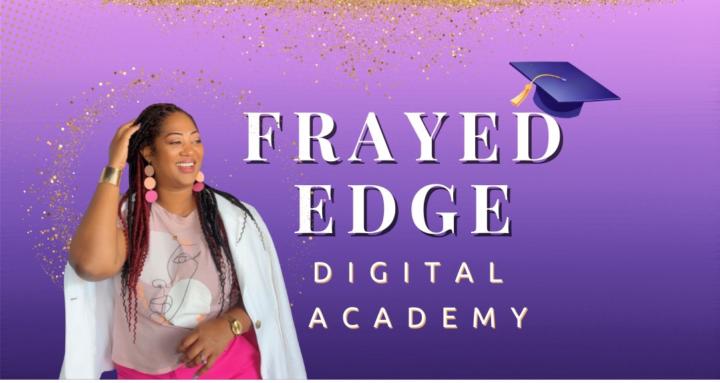 Frayed Edge Digital Academy