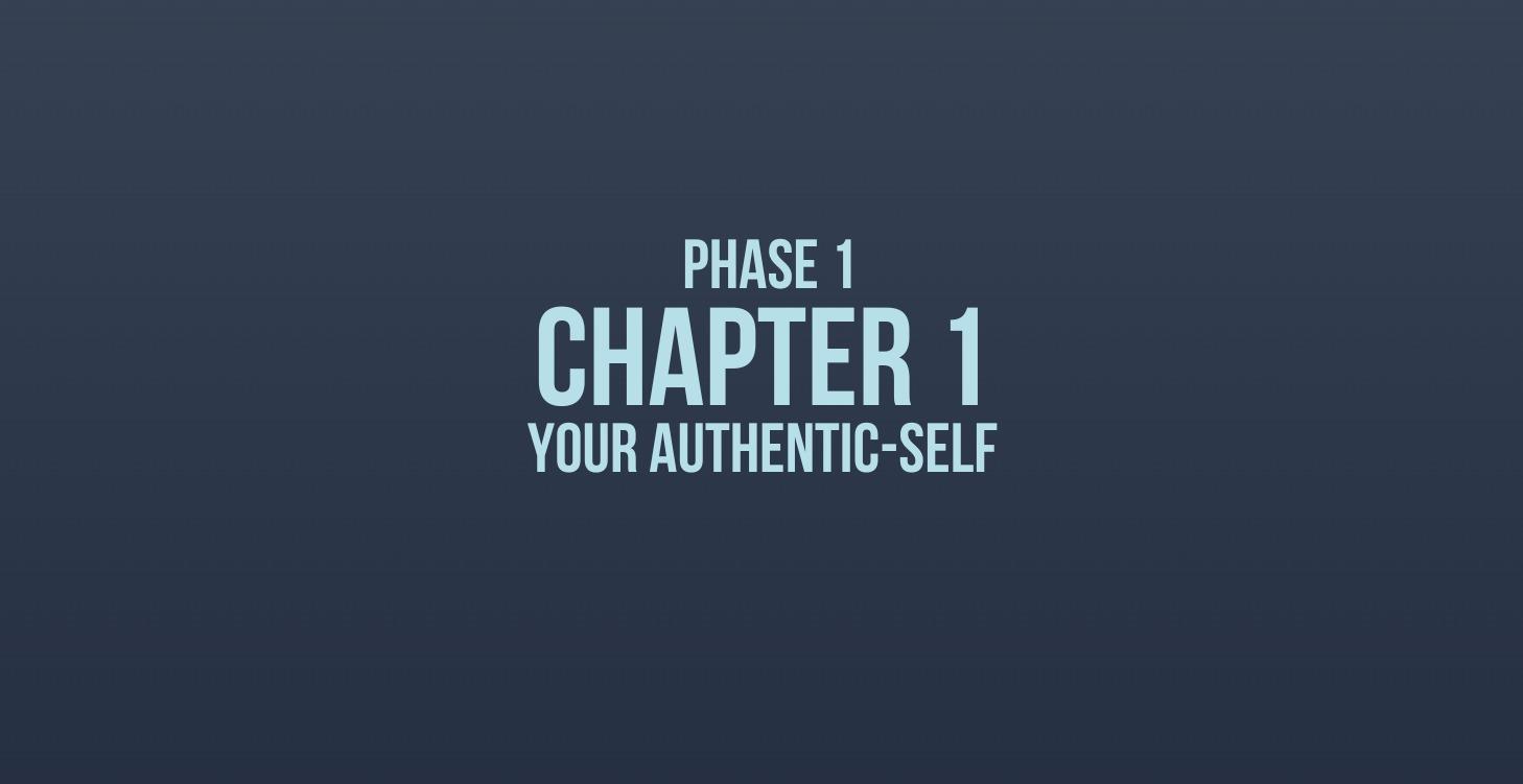Chapter 1 - Your Authentic-Self