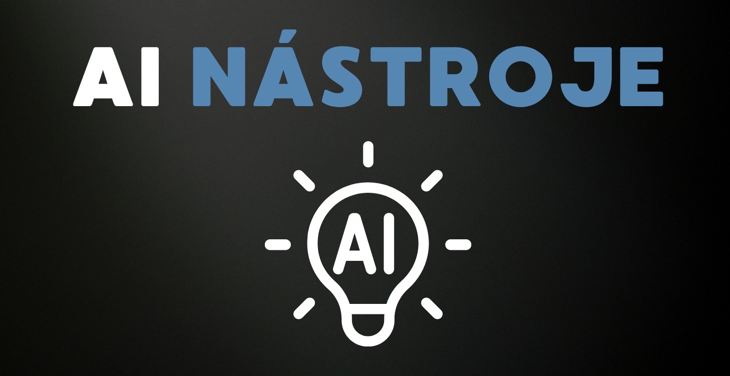 🦾 AI Nástroje a Novinky