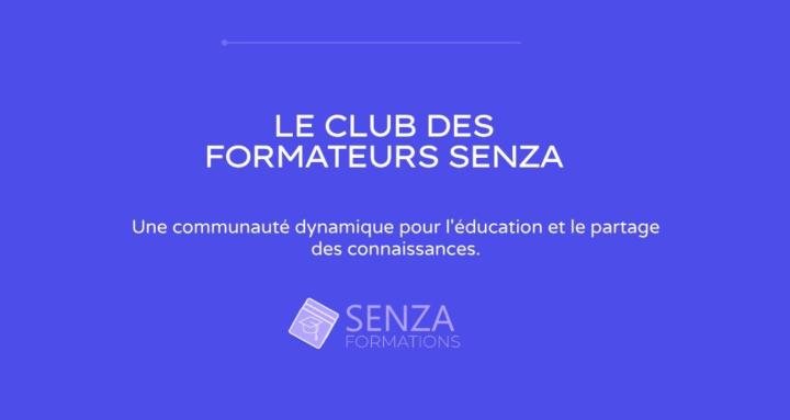 Le Club des Formateurs Senza