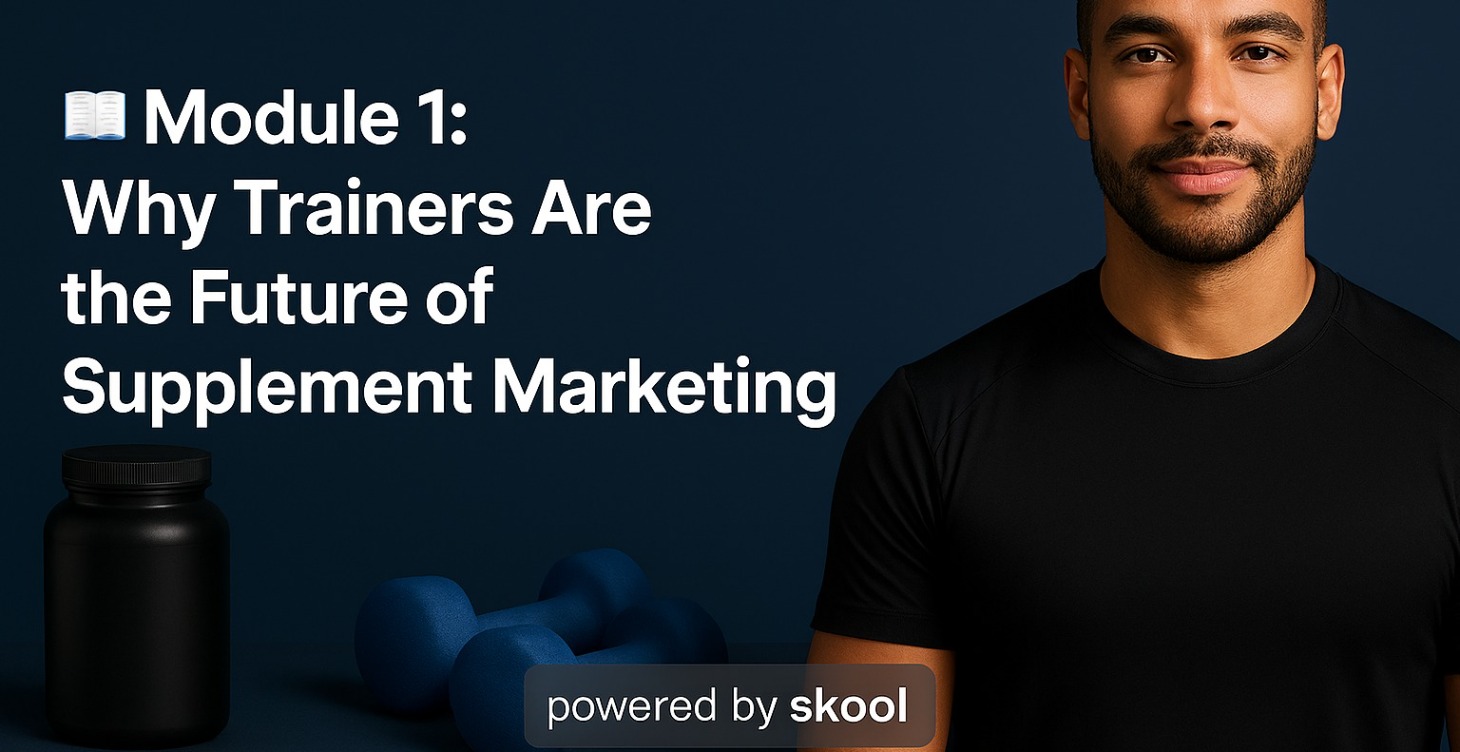 📚 Why Trainers Are the Future of Supplement Sales