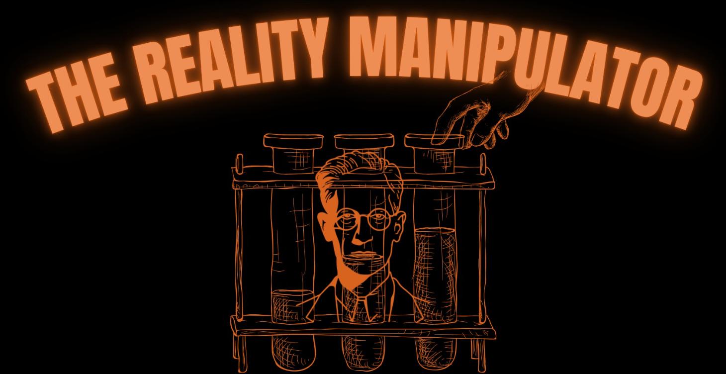 The Reality Manipulator