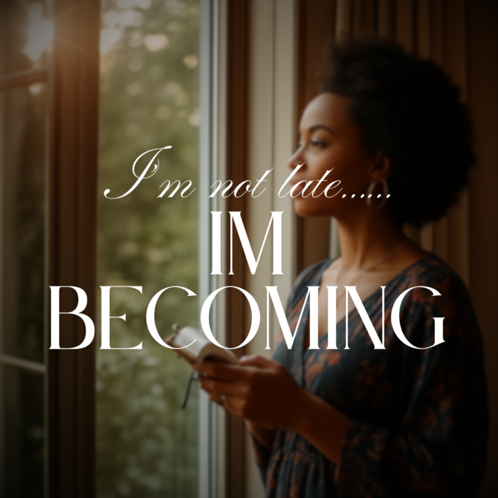 I’m Not Late… I’m Becoming 🤍
