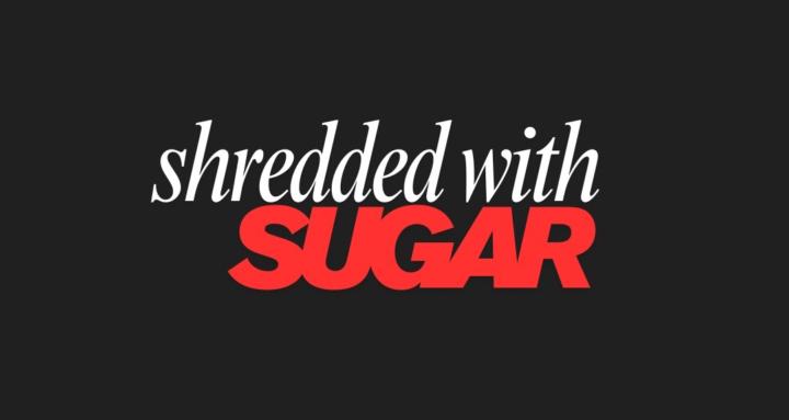 Shredded with Sugar