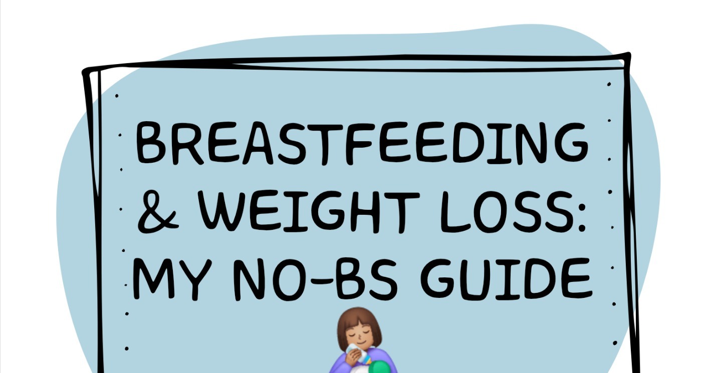 Breastfeeding & Weight Loss: My No-BS Guide👩🏽‍🍼