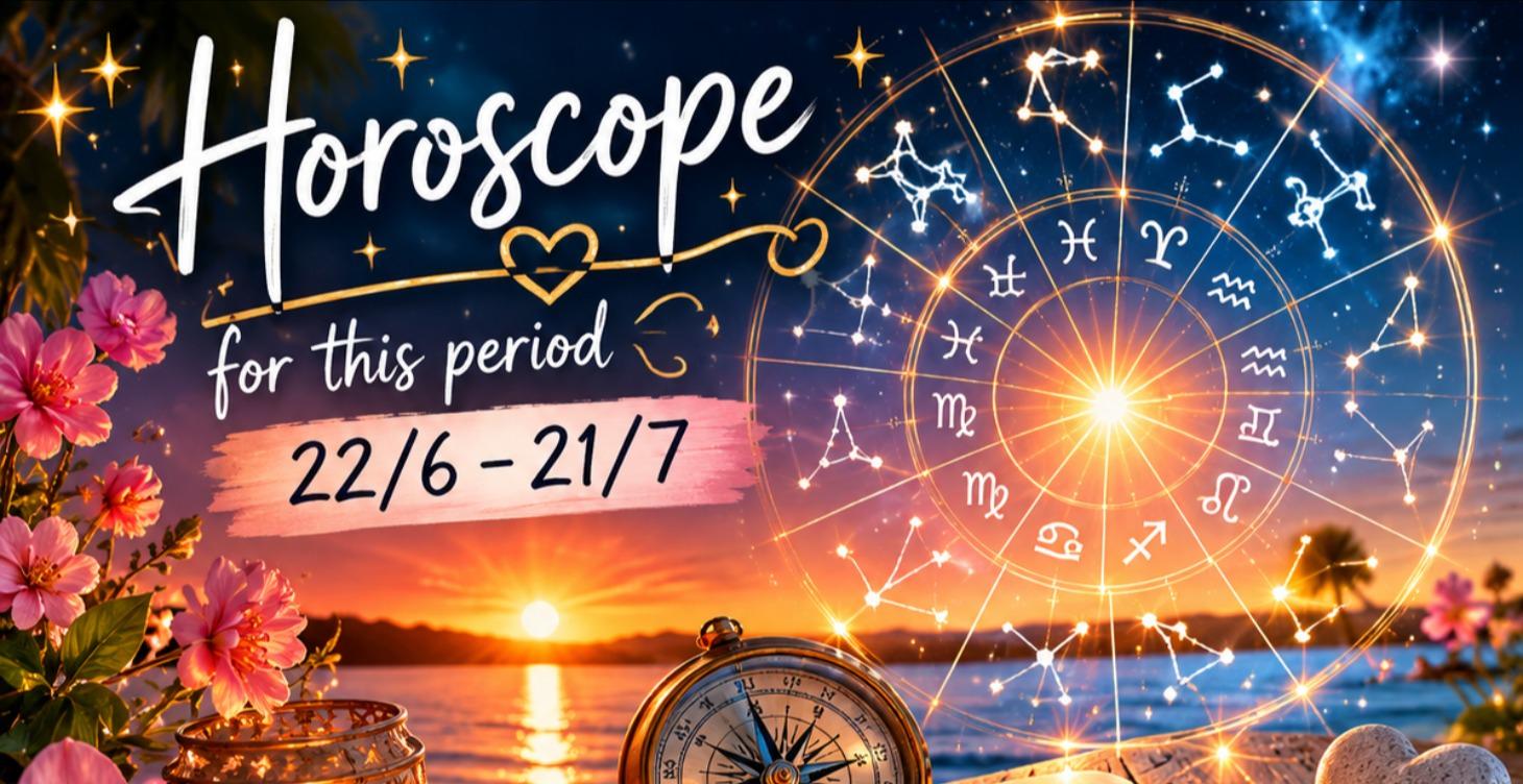The horoscope for 6/22-7/21