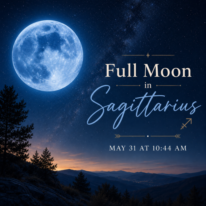 Full Moon in Sagittarius – May 31 at 10:44 AM
