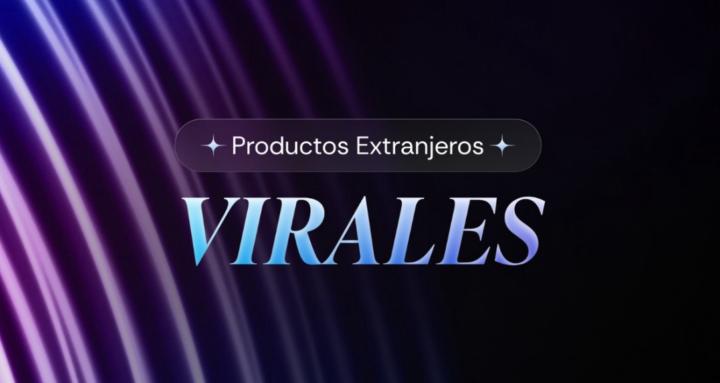 PRODUCTOS EXTRANJEROS VIRALES