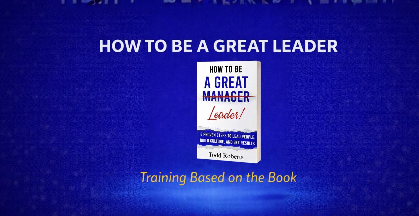 How To Be A Great Leader: The Book