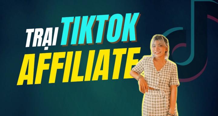 Trại Tiktok Affiliate