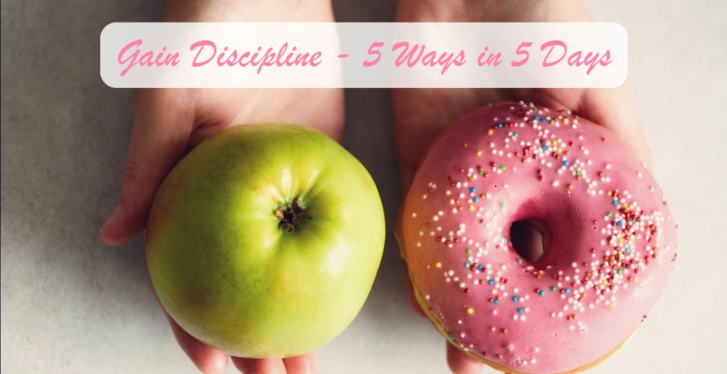 Discipline Reset - 5 ways in 5 days