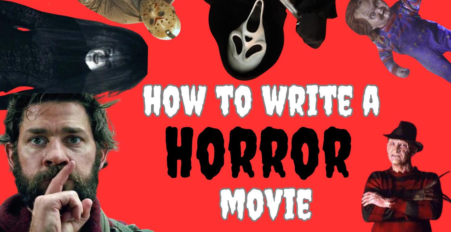 How to Write a Horror Movie
