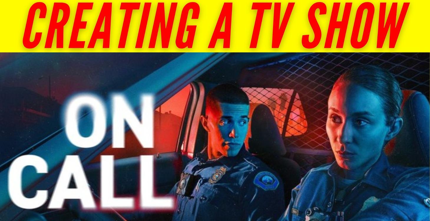 Creating a TV Show w/ On Call Creators