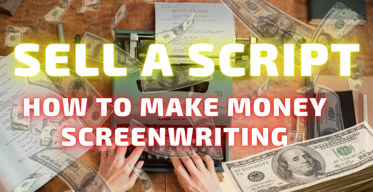 How to Sell a Screenplay