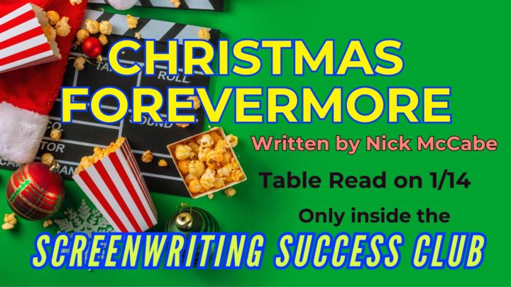 🎄 Live Table Read: CHRISTMAS FOREVERMORE (Feature Film!)