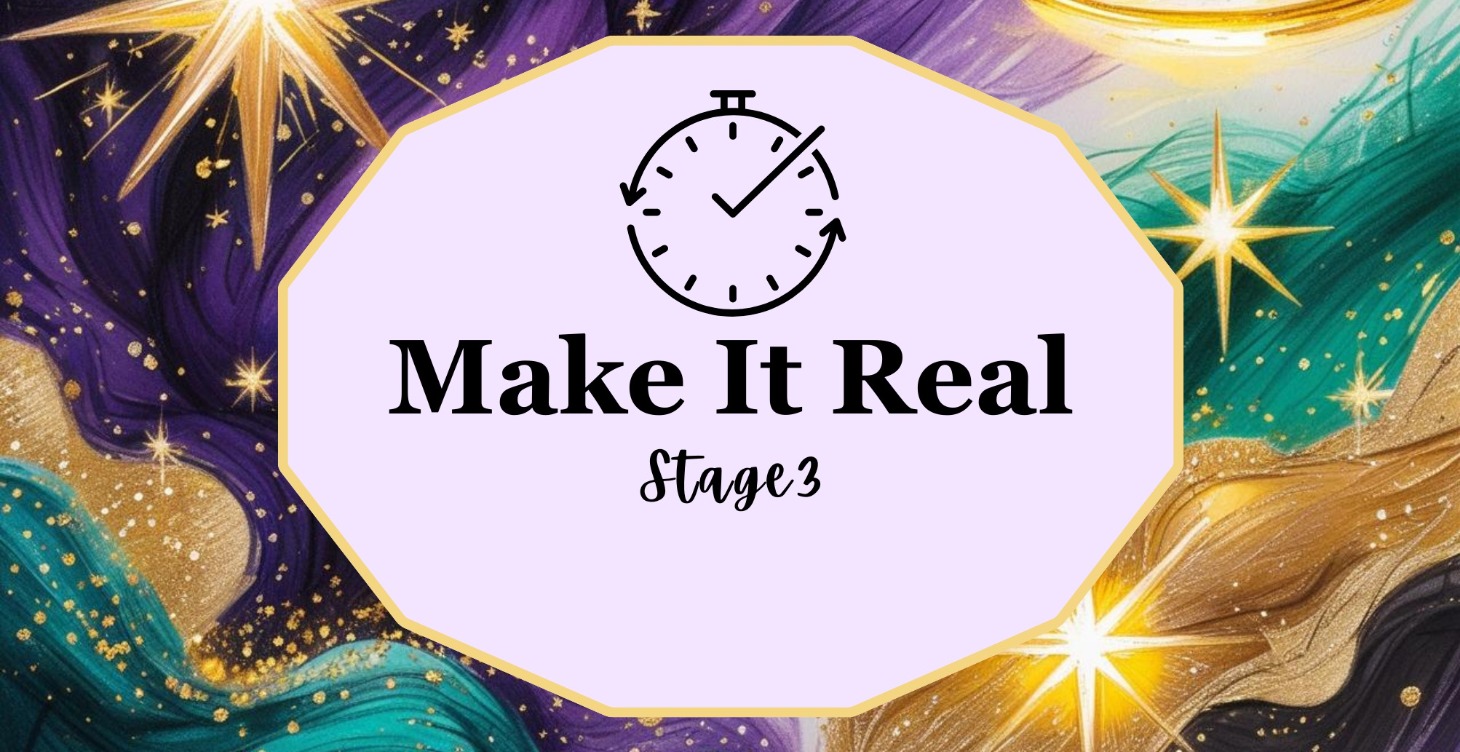The Creative Path | Stage 3: Make It Real