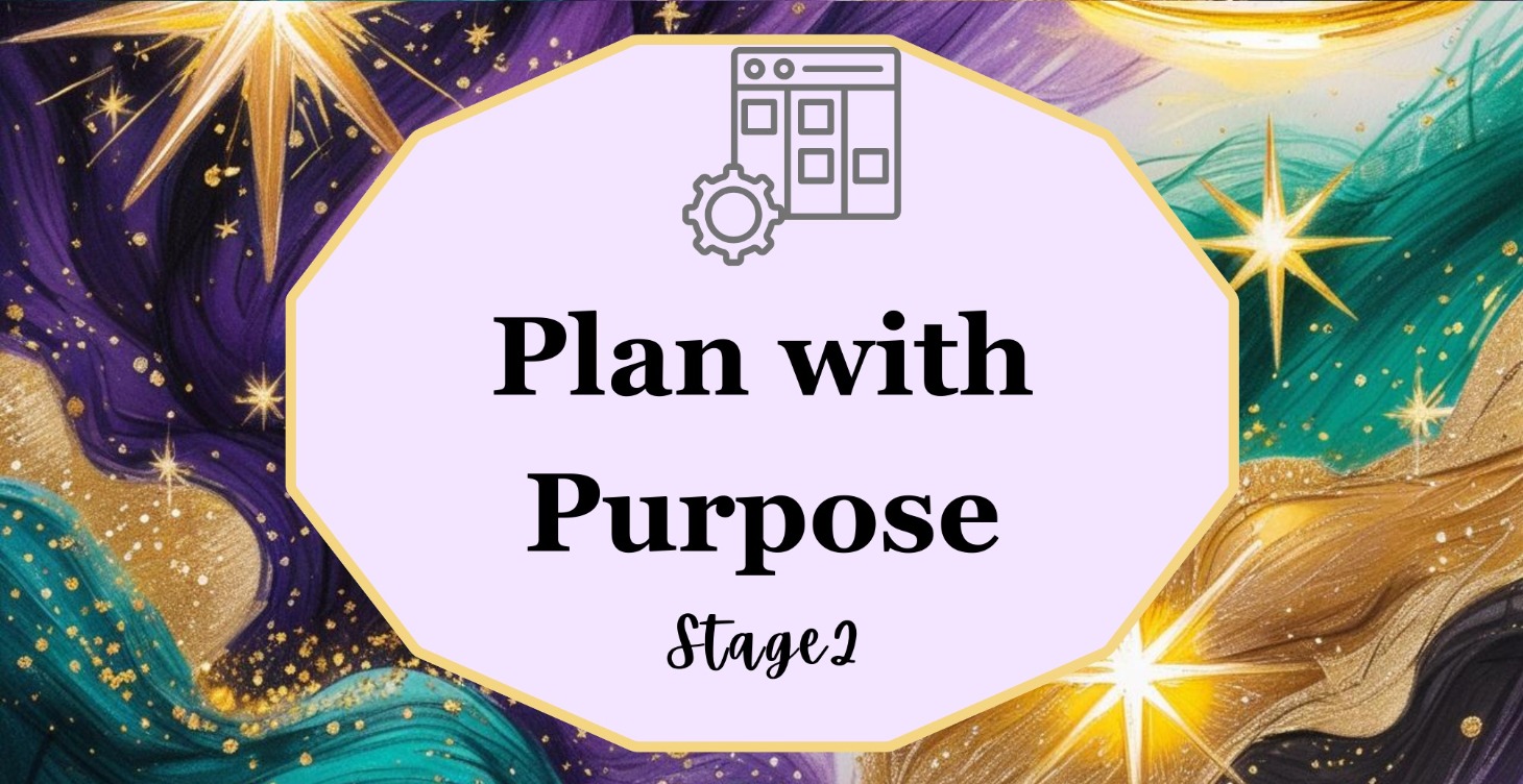 The Creative Path | Stage 2: Plan with Purpose