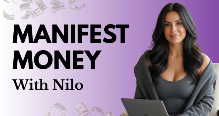 Manifest Money with Nilo