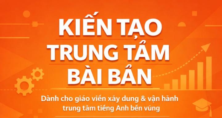 Kiến Tạo Trung Tâm Bài Bản