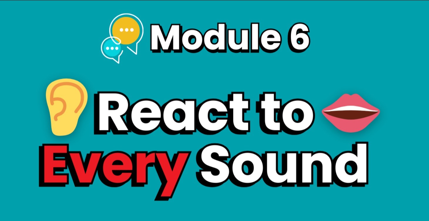 React to Every Sound