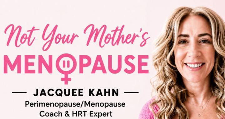 Not Your Mother's Menopause 