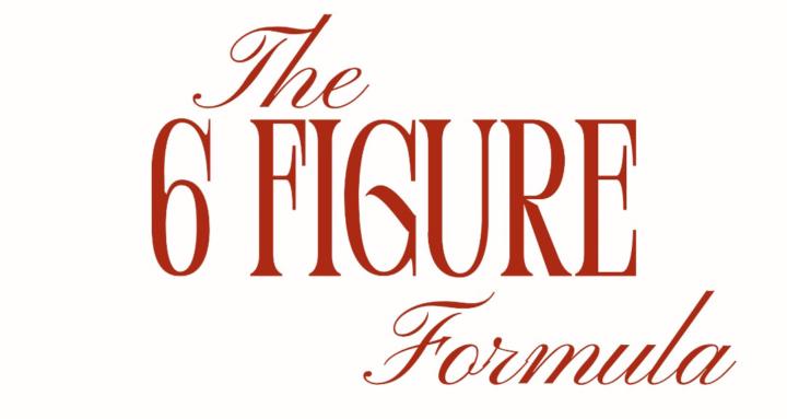 The 6 Figure Formula