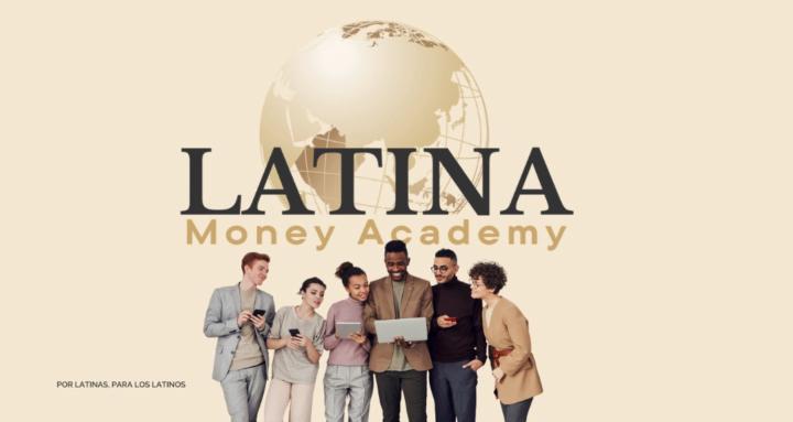 Latina Money Academy