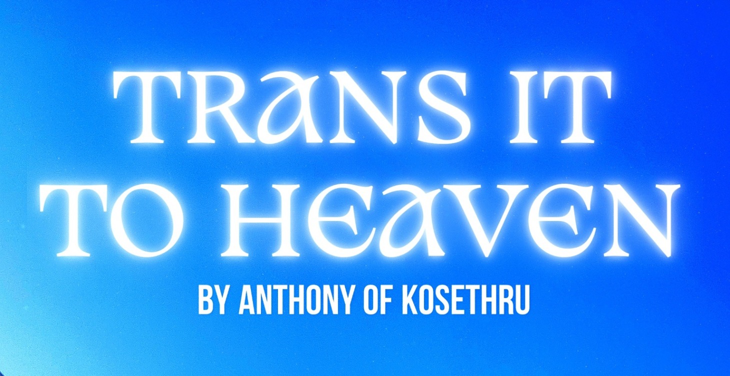 Trans it to Heaven