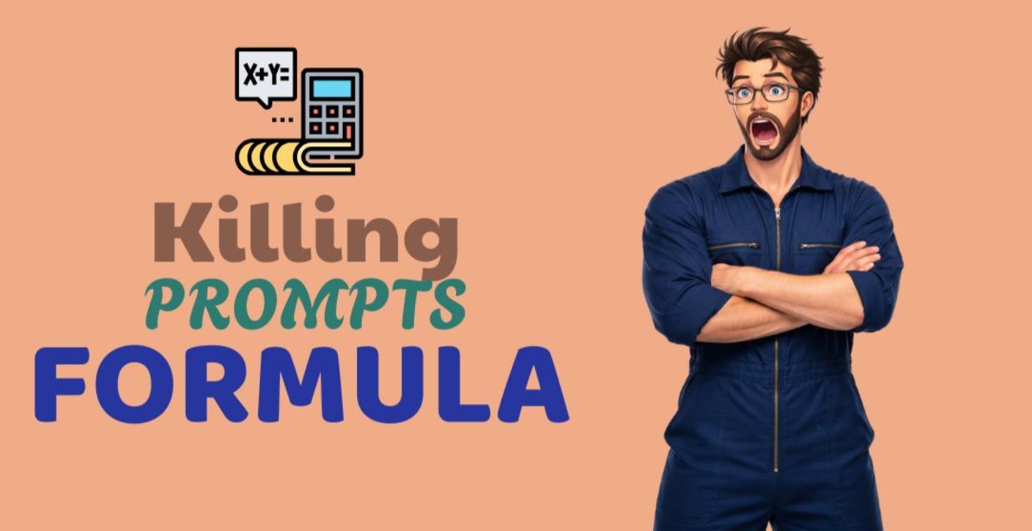 KILLING PROMPT FORMULA