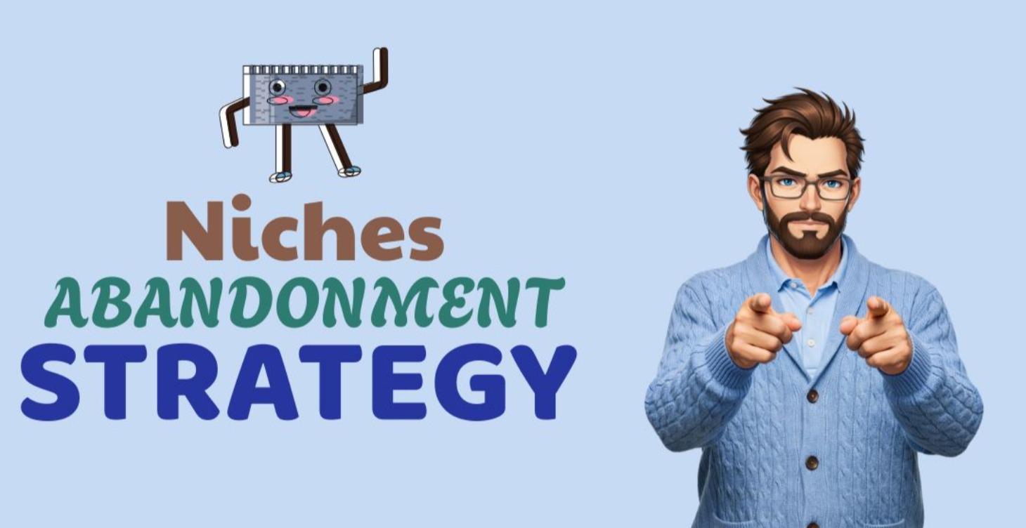 Niche Abandonment Strategy