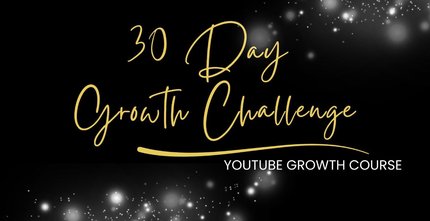 FREE 30 Day YouTube Growth Challenge (w/workbook)