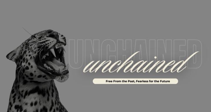 UNCHAINED