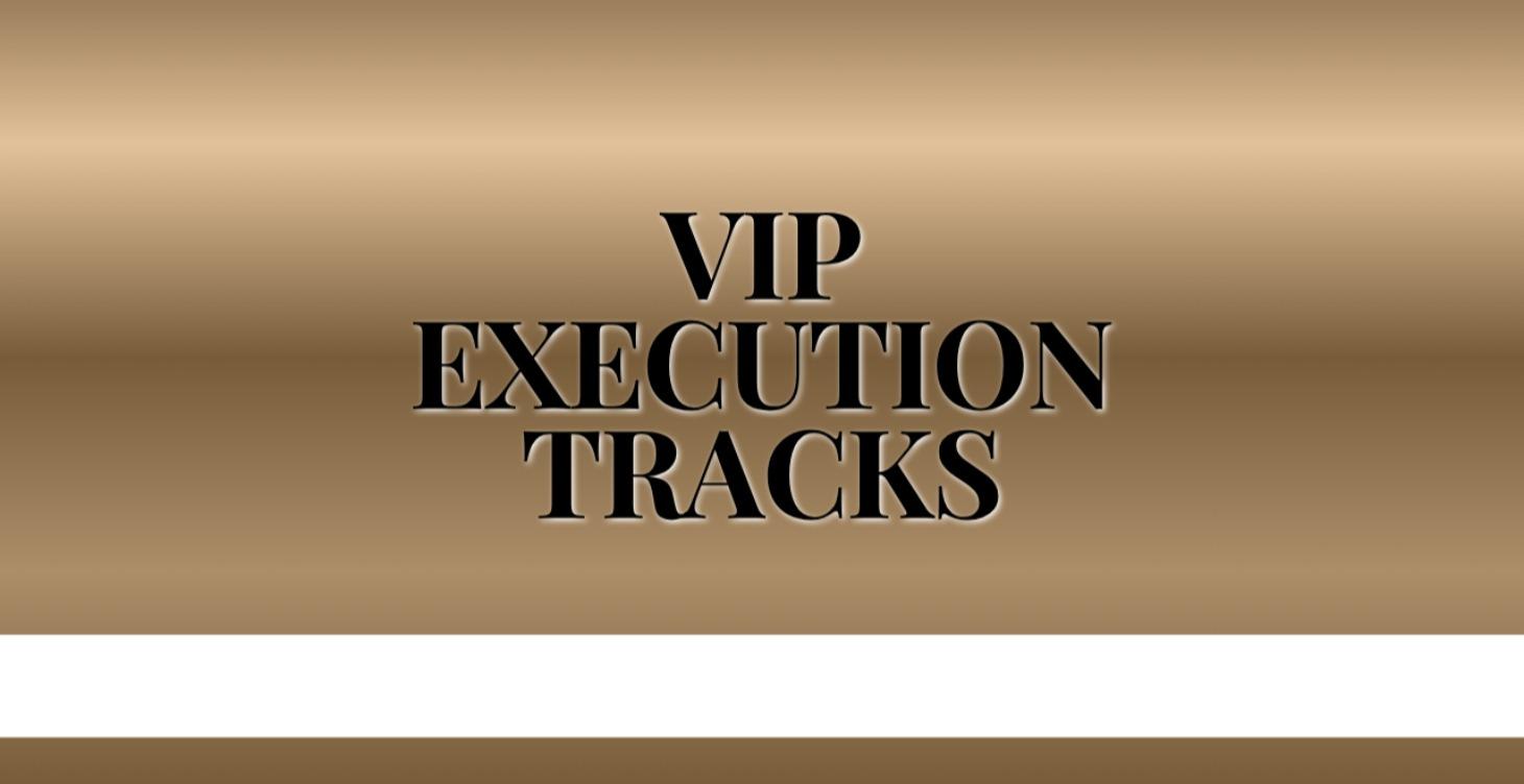 VIP Execution Tracks