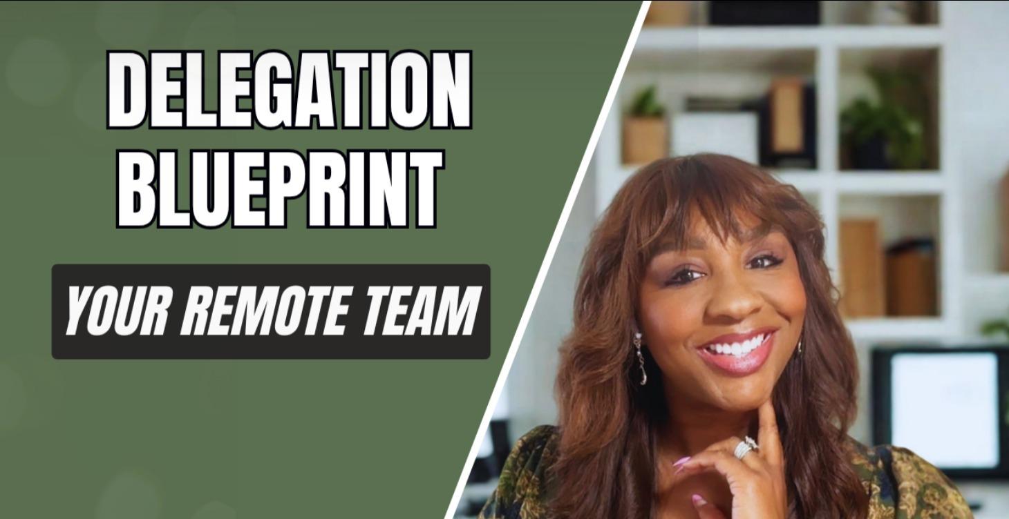 Delegation Blueprint: Your Remote Team