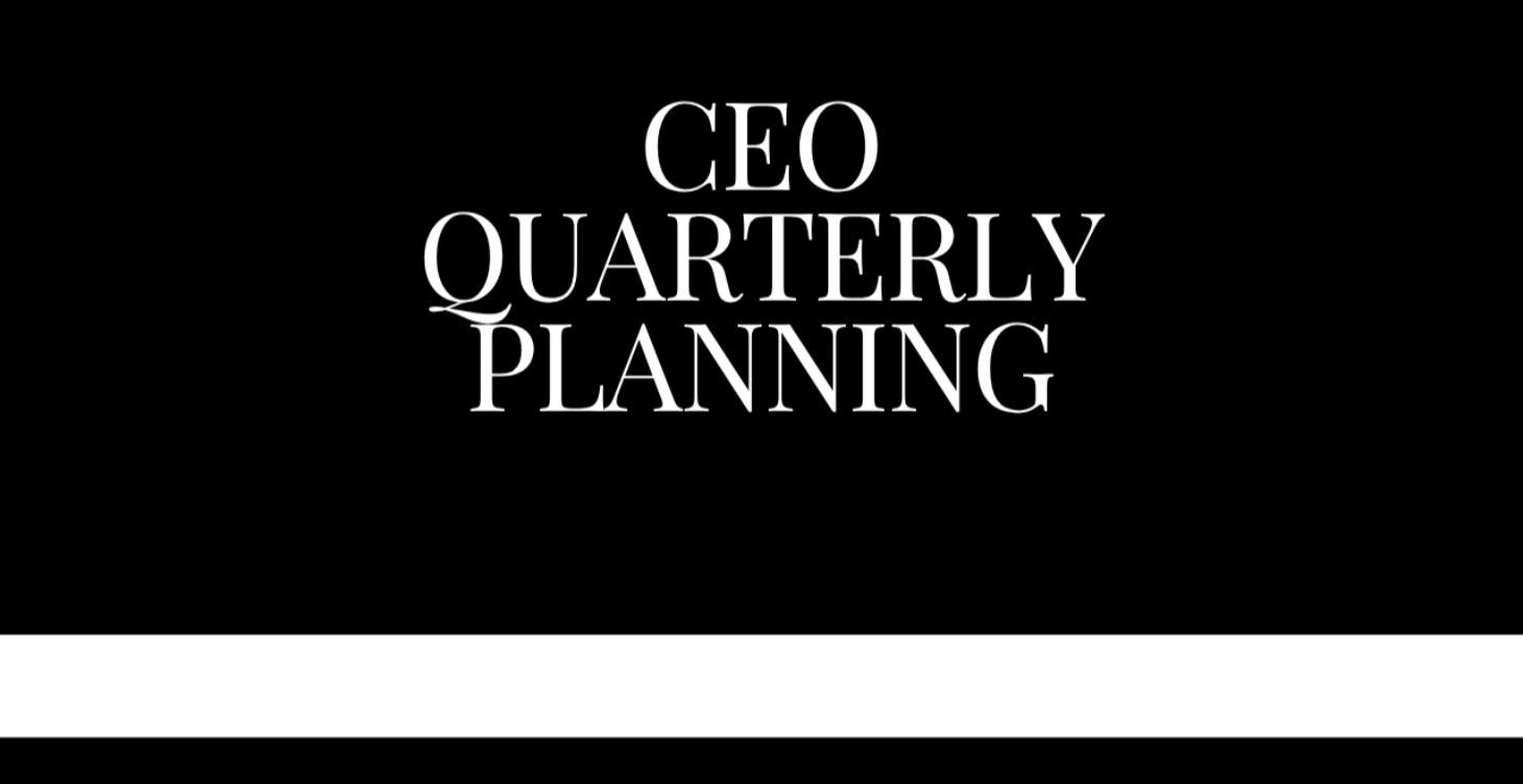 Quarterly Planning for CEOs