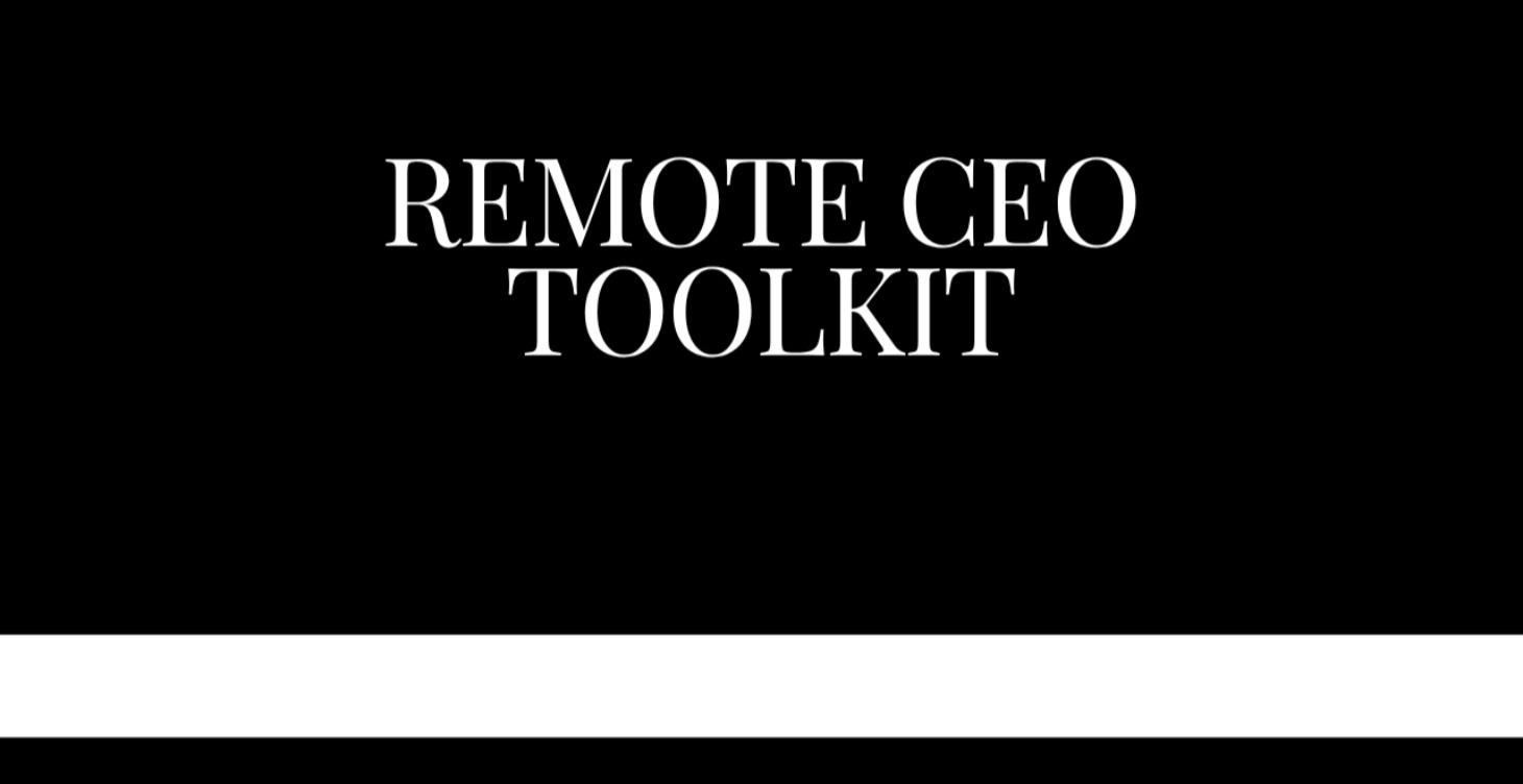 Remote CEO Toolkit