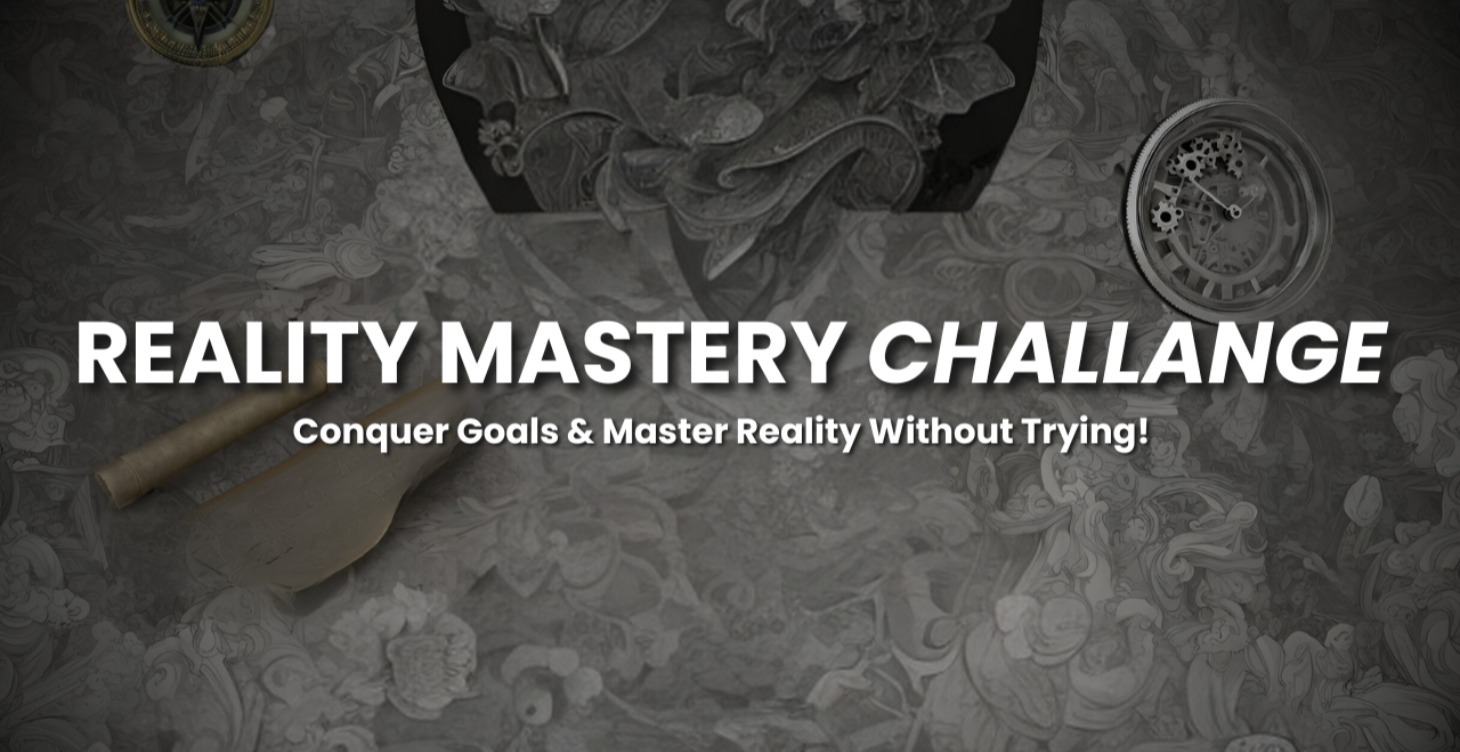 Reality Mastery Challenge