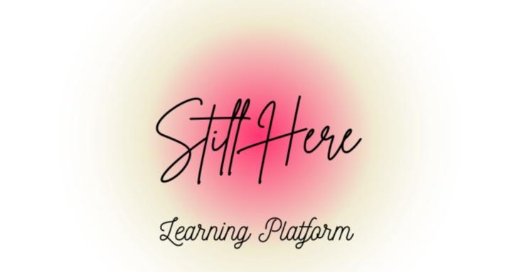 Still Here Learning Platform