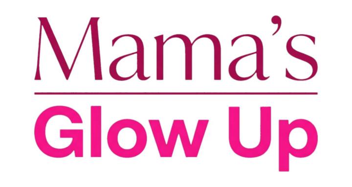 De Mama's Glow Up
