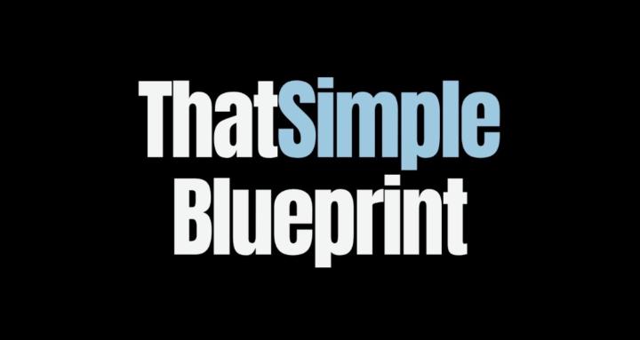 That Simple Blueprint