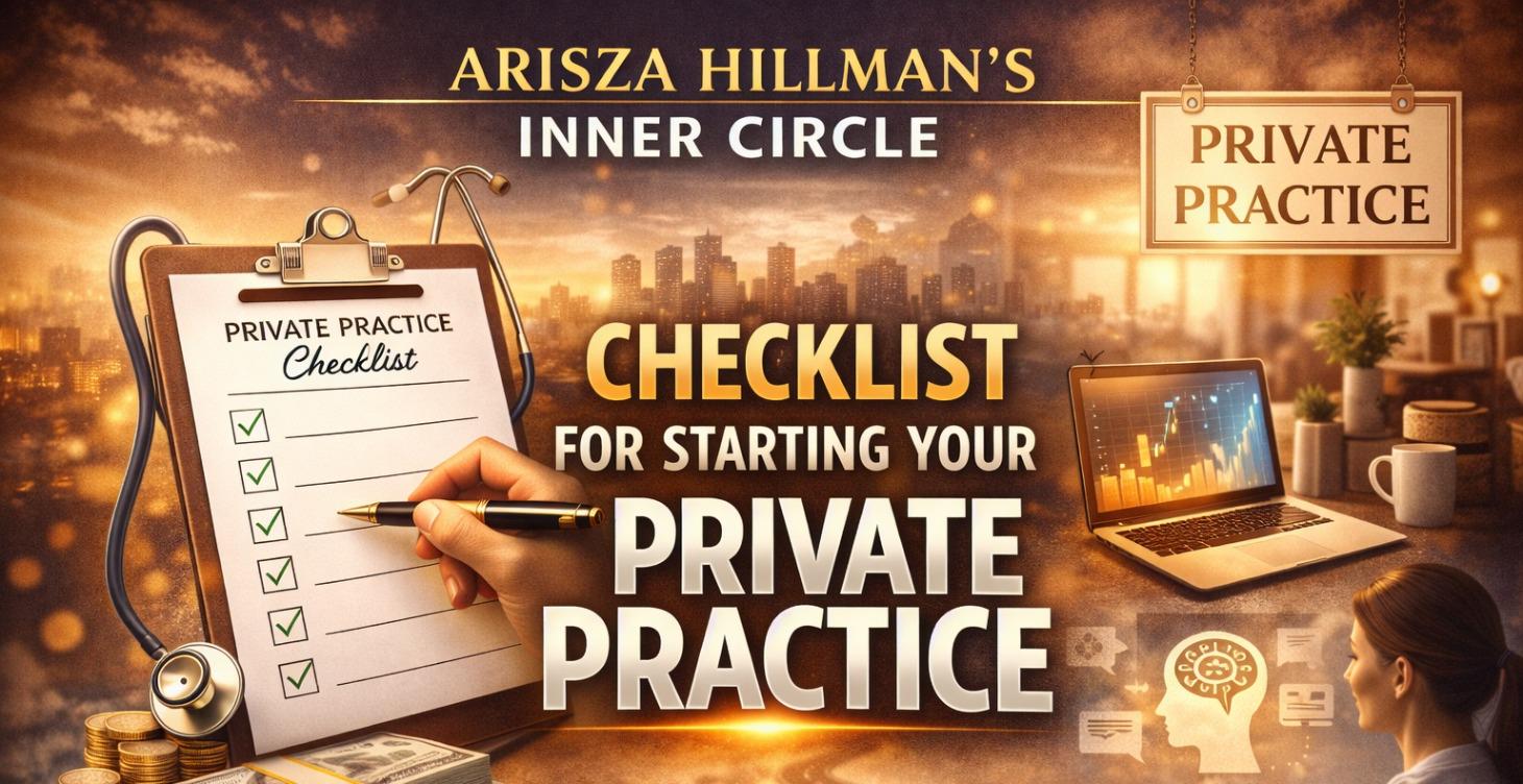 CHECKLIST FOR STARTING YOUR PRIVATE PRACTICE